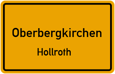 Ortsschild Oberbergkirchen Hollroth