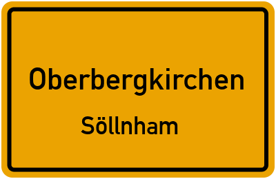 Ortsschild Oberbergkirchen Söllnham