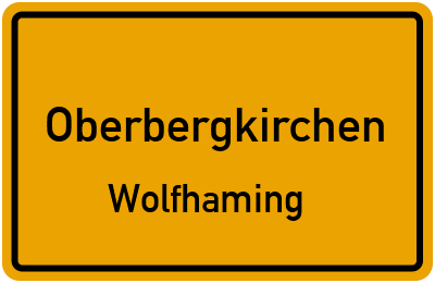 Ortsschild Oberbergkirchen Wolfhaming