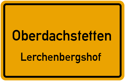 Ortsschild Oberdachstetten Lerchenbergshof
