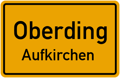 Ortsschild Oberding Aufkirchen