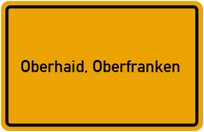 Ortsschild von Gemeinde Oberhaid, Oberfranken in Bayern
