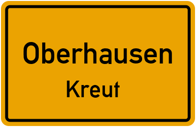 Ortsschild Oberhausen Kreut