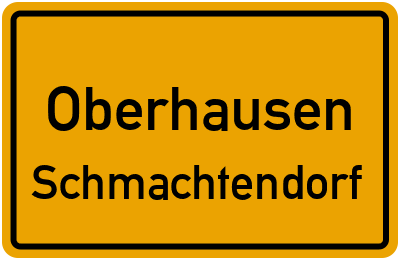 Ortsschild Oberhausen Schmachtendorf