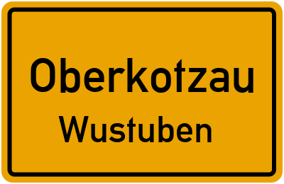 Ortsschild Oberkotzau Wustuben
