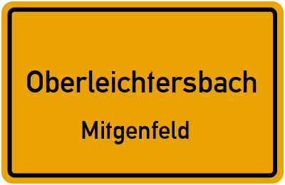 Ortsschild Oberleichtersbach Mitgenfeld