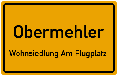 Straßenverzeichnis Obermehler Wohnsiedlung Am Flugplatz
