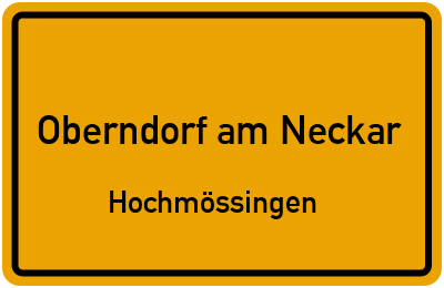 Ortsschild Oberndorf am Neckar Hochmössingen