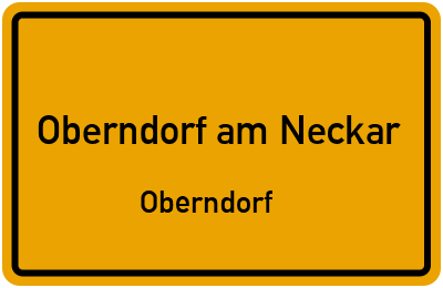 Ortsschild Oberndorf am Neckar Oberndorf