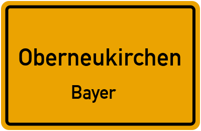 Ortsschild Oberneukirchen Bayer