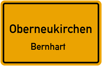 Ortsschild Oberneukirchen Bernhart