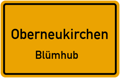 Ortsschild Oberneukirchen Blümhub