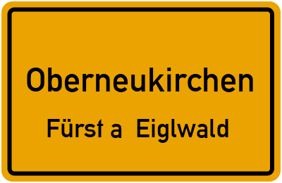Straßenverzeichnis Oberneukirchen Fürst a. Eiglwald