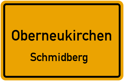 Ortsschild Oberneukirchen Schmidberg