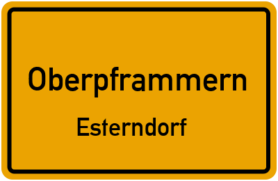 Ortsschild Oberpframmern Esterndorf