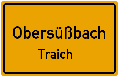 Straßenverzeichnis Obersüßbach Traich