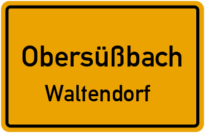 Ortsschild Obersüßbach Waltendorf