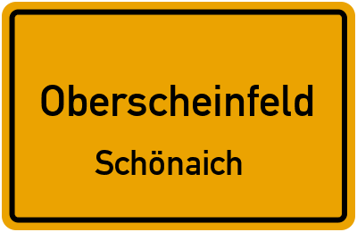 Ortsschild Oberscheinfeld Schönaich