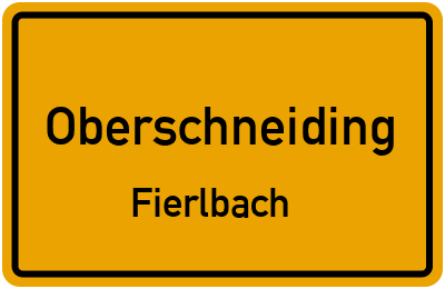 Straßenverzeichnis Oberschneiding Fierlbach