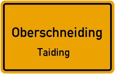 Straßenverzeichnis Oberschneiding Taiding