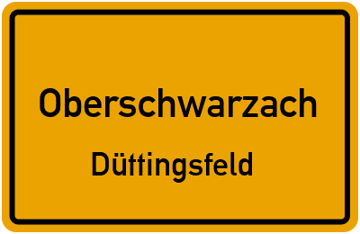 Ortsschild Oberschwarzach Düttingsfeld