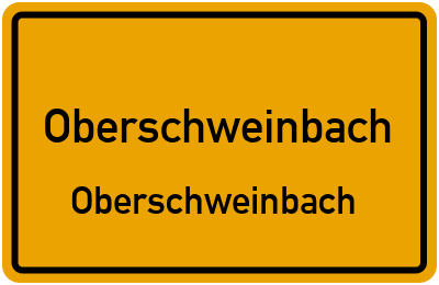 Ortsschild Oberschweinbach Oberschweinbach