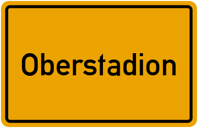Ortsschild von Gemeinde Oberstadion in Baden-Württemberg