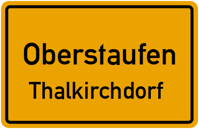 Ortsschild Oberstaufen Thalkirchdorf