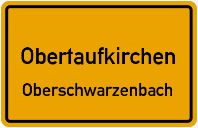 Straßenverzeichnis Obertaufkirchen Oberschwarzenbach