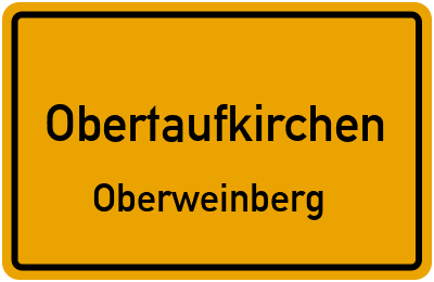 Ortsschild Obertaufkirchen Oberweinberg