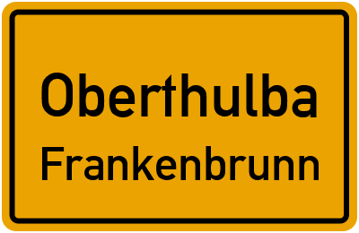 Ortsschild Oberthulba Frankenbrunn