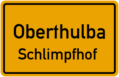 Ortsschild Oberthulba Schlimpfhof