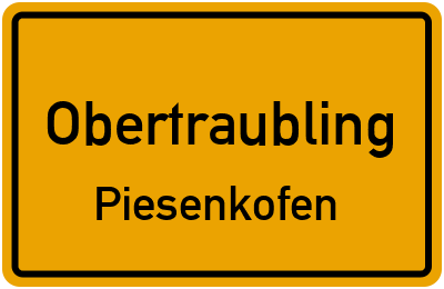 Straßenverzeichnis Obertraubling Piesenkofen