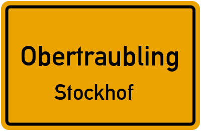 Ortsschild Obertraubling Stockhof