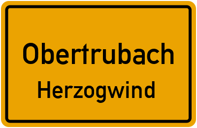 Ortsschild Obertrubach Herzogwind