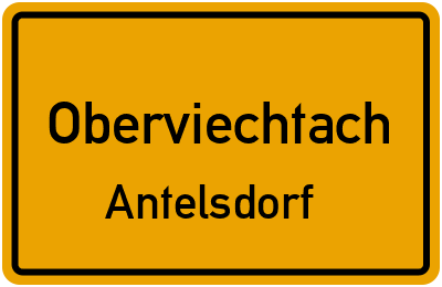 Ortsschild Oberviechtach Antelsdorf