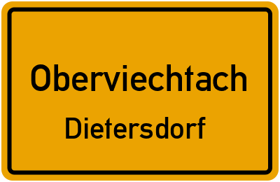Ortsschild Oberviechtach Dietersdorf