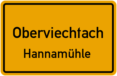 Ortsschild Oberviechtach Hannamühle