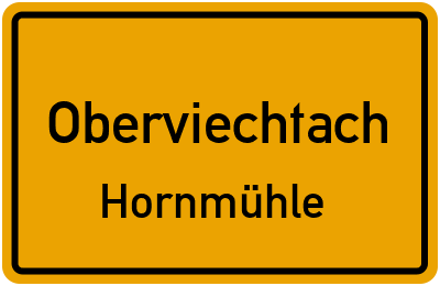 Ortsschild Oberviechtach Hornmühle