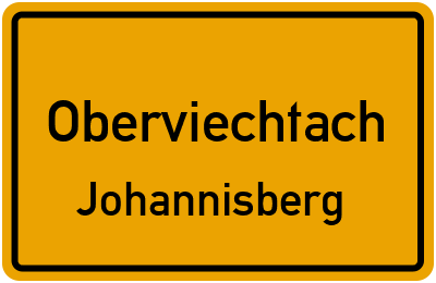 Ortsschild Oberviechtach Johannisberg