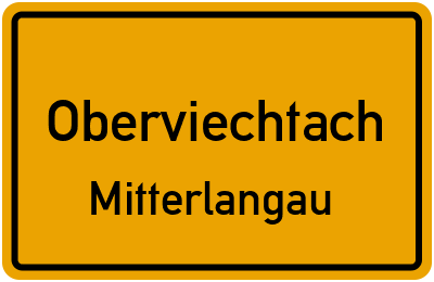Ortsschild Oberviechtach Mitterlangau