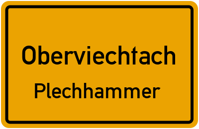 Ortsschild Oberviechtach Plechhammer