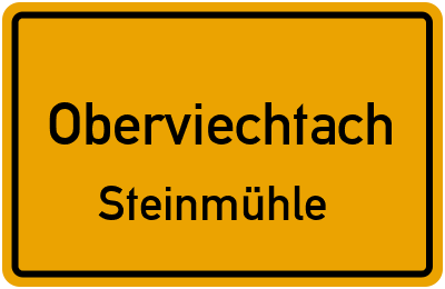 Ortsschild Oberviechtach Steinmühle