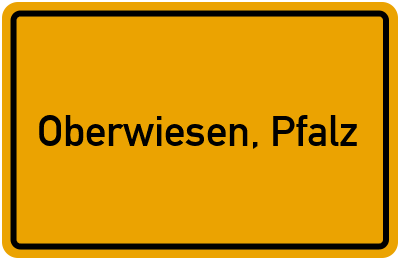 Ortsschild von Gemeinde Oberwiesen, Pfalz in Rheinland-Pfalz