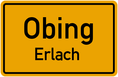 Ortsschild Obing Erlach