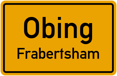 Ortsschild Obing Frabertsham