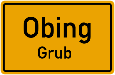 Ortsschild Obing Grub