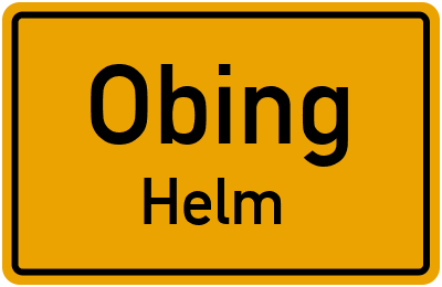 Ortsschild Obing Helm