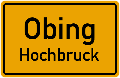 Ortsschild Obing Hochbruck