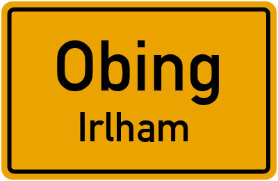 Ortsschild Obing Irlham